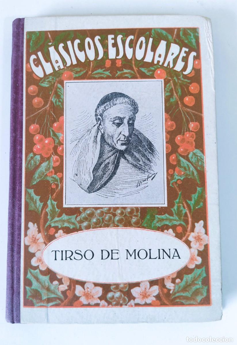 Libros antiguos: CLASICOS ESCOLARES TIRSO DE MOLINA 1932