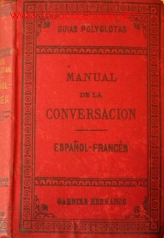 Libros antiguos: MANUAL DE CONVERSACION ESPA&Ntilde;OL FRANCES - Foto 1