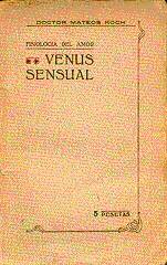 Old books: VENUS SENSUAL.Fisiolog&iacute;a del amor.