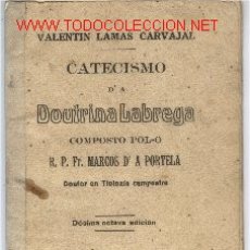 Libros antiguos: CATECISMO DA DOUTRINA LABREGA COMPOSTO PO-O R. P. FR. MARCOS D´ A PORTELA. DOUTOR DE TIOLOXÍA CAMPES. Lote 21207606