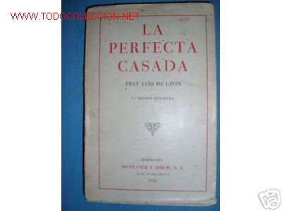 Libros antiguos: LA PERFECTA CASADA. FRAY LUIS DE LEON. A&Ntilde;O 1932. - Foto 1