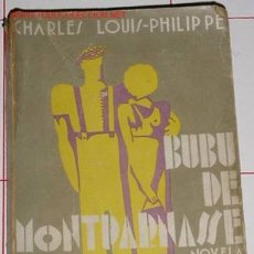 Libros antiguos: PHILIPPE, CHARLES LOUIS - BUBU DE MONTPARNASSE. Lote 26765608