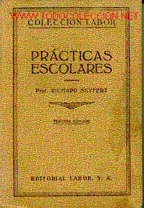Libros antiguos: Pedagog&iacute;a. PR&Aacute;CTICAS ESCOLARES. - Foto 1