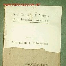 Libros antiguos: SETÈ CONGRÉS DE METGES DE LLENGUA CATALANA : SECCIÓ 4ª CIRUGÍA DE LATUBERCULOSI. 