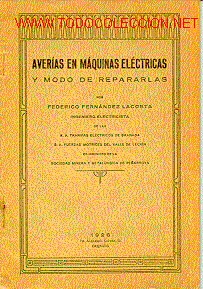 Libros antiguos: AVER&Iacute;AS EN M&Aacute;QUINAS ELECTRICAS Y MODO DE REPARARLAS.