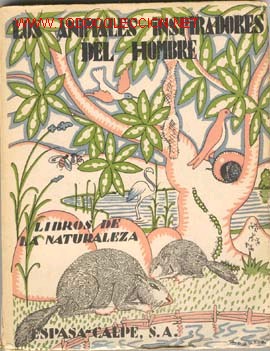 Antiquarische B&uuml;cher: 1935.LOS ANIMALES INSPIRADORES DEL HOMBRE