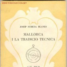 Libros antiguos: MALLORCA I LA TRADICIO TECNICA