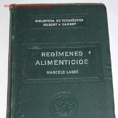 Libros antiguos: REGIMENES ALIMENTICIOS (TOMO XIII) 1916 - LABBÉ, MARCELO . Lote 24908136