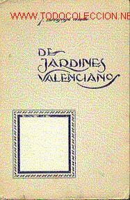 Libros antiguos: JARDINERIA VALENCIANA. Elementos para el estudio hist&oacute;rico de la