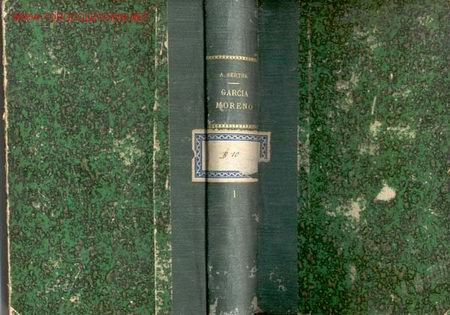 Libri antichi: 1888. GARCIA MORENO, PRESIDENTE DE ECUADOR AMERICA