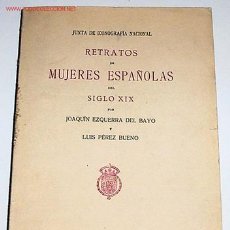 Libros antiguos: RETRATOS DE MUJERES ESPAÑOLAS DEL SIGLO XIX. - 1924