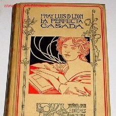 Libros antiguos: LEÓN, FRAY LUIS DE- LA PERFECTA CASADA -EDICIÓN ILUSTRADA - 1898. Lote 27017700