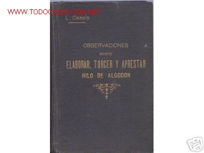 Libros antiguos: 1928. ELABORAR Y APRESTAR HILO DE ALGODON. - Foto 1