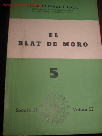 Libros antiguos: El blat de moro. Ed.Generalitat Catalunya. 1.938 - Foto 1