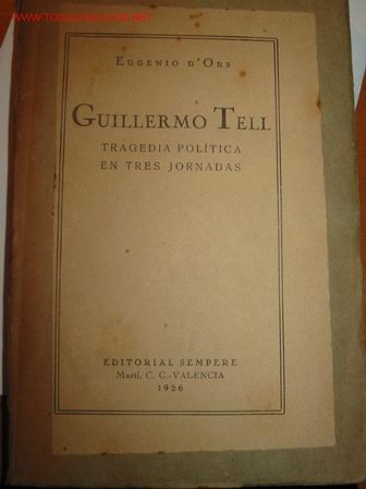 Libros antiguos: GUILLERMO TELL. Eugenio DOrs. 1.926 - Foto 1