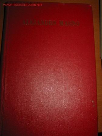 Libros antiguos: ALEJANDRO MAGNO. M. Bertolotti. 1.940 - Foto 1