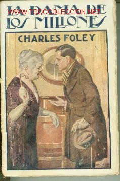 Libros antiguos: Charles Foley, LA DAMA DE LOS MILLONES (Madrid, 1920) - Foto 1
