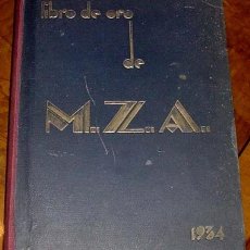Libros antiguos: LIBRO DE ORO 1934 DE LA COMPAÑÍA DE LOS FERROCARRILES DE MADRID A ZARAGOZA Y A ALICANTE. Lote 26537849