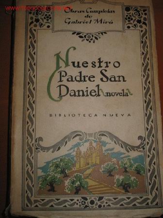 Libros antiguos: NUESTRO PADRE SAN DANIEL. Gabriel Miro. 1.930 - Foto 1