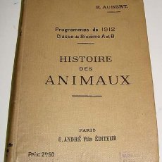 Libros antiguos: HISTORIA DE LOS ANIMALES - 1912 - EN FRANCES - MUCHISIMOS GRABADOS - 347 PAGINAS . 19,5 X 15 CMS. - . Lote 24797331