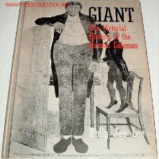 Libros antiguos: GIANT - THE PICTORIAL HISTORY OF THE HUMAN COLOSSUS - POLLY JAE LEE - 148 PAGINAS - 29 X 22,5 CMS. -