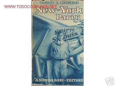 Livres anciens: 1930.SPIRIT OF SANT LOUIS. LINDBERGH. FOTOS.A