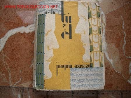 Libros antiguos: AZPIAZU, Joaqu&iacute;n. A ELLA. T&Uacute; Y &Eacute;L. - Foto 1
