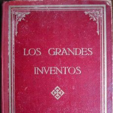 Libros antiguos: LOS GRANDES INVENTOS PUESTOS AL ALCANCE DE LOS NIÑOS. AUT: VIDAL DE VALENCIANO CAYETANO. 1911