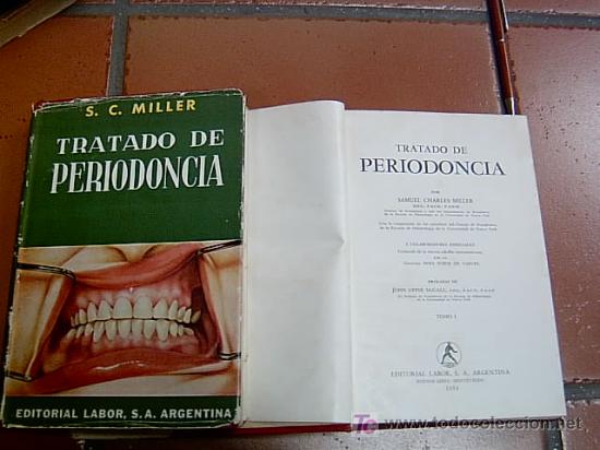Libros antiguos: TRATADO DE PERIDONCIA - CHARES MILLER , SAMUEL - EDI LABOR 1954 DOS TOMOS