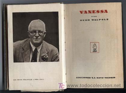Libros antiguos: VANESSA = = Hugh Walpole = = EDICIONES LA NAVE = = Serie B. N&uacute;m. 35. - Foto 2