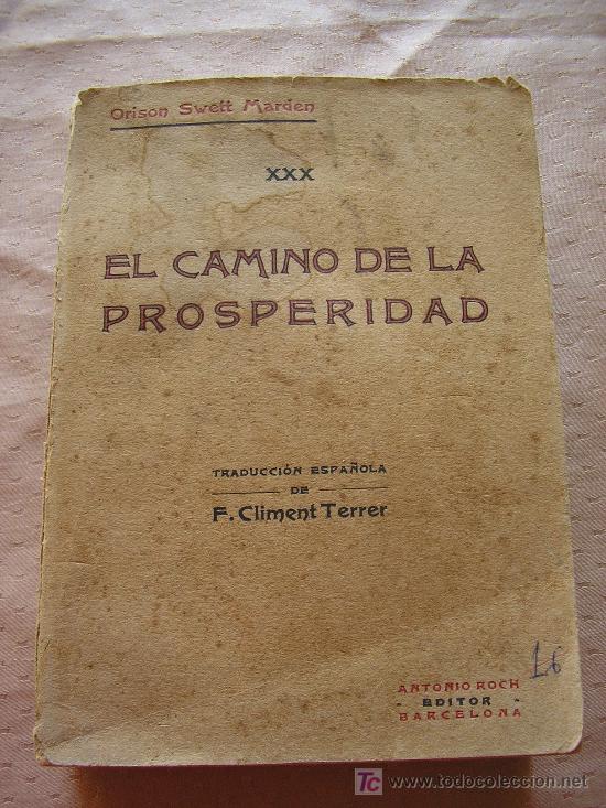 Libros antiguos: EL CAMINO DE LA PROSPERIDAD - ORISON MARDEN. - Foto 1