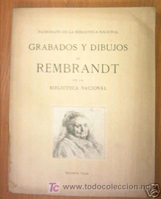 Old books: GRABADOS Y DIBUJOS DE REMBRANDT EN BIBLIOTECA NACIONAL