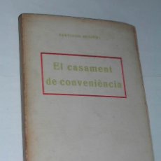Libros antiguos: EL CASAMENT DE CONVENIÈNCIA, DE SANTIAGO RUSIÑOL