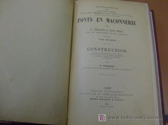 Libros antiguos: DEGRAND, E &ndash; REGAL, JEAN # PONTS EN MA&Ccedil;ONERIE  1888- ingenieria construccion puentes