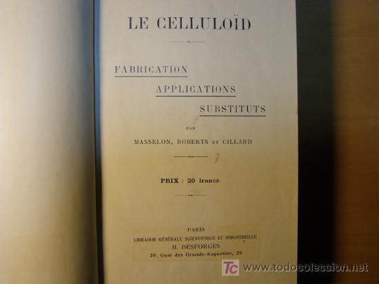 Libros antiguos: Libro: LE CELLULO&Iuml;D, FABRICATION, APPLICATIONS, SUBSTITUTS, finales s. XIX, principios s. XX.