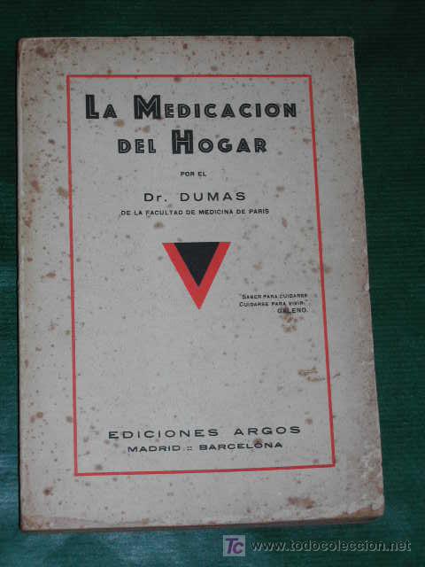 Libros antiguos: LA MEDICACION DEL HOGAR del Dr.DUMAS - Foto 1