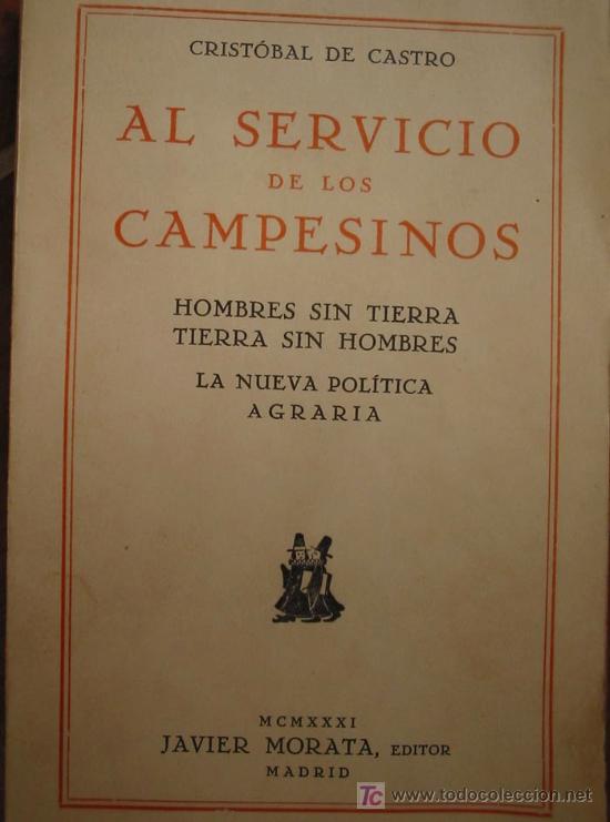 Livres anciens: AL SERVICIO DE LOS CAMPESINOS.Hombres sin tierra, tierra sin hombres. La nueva pol&iacute;tica agraria.1931
