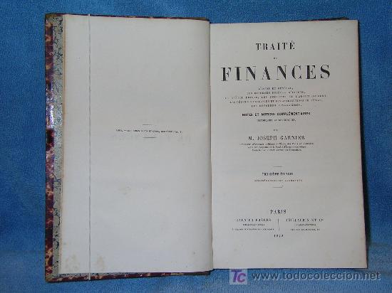 Libros antiguos: TRAITE DE FINANCES - JOSEPH GARNIER - A&Ntilde;O 1872. - Foto 2