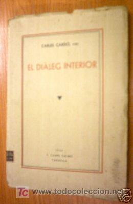 Old books: EL DIALEG INTERIOR. ED. 1934 TARREGA. CARLES CARDO