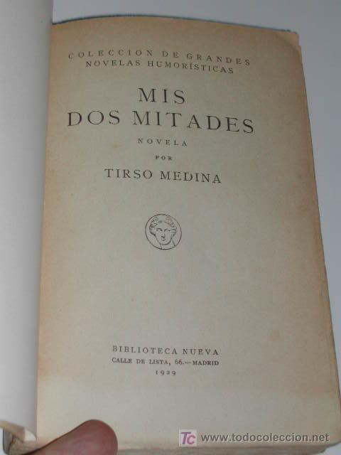 Libros antiguos: MIS DOS MITADES, de Tirso Medina 1929 - Foto 3