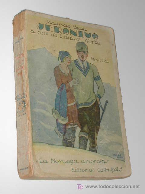 Libros antiguos: JER&Oacute;NIMO A 60&ordm; DE LATITUD NORTE, de Mauricio Bedel - Foto 1