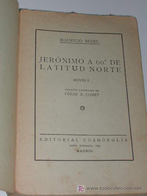 Libros antiguos: JER&Oacute;NIMO A 60&ordm; DE LATITUD NORTE, de Mauricio Bedel - Foto 2
