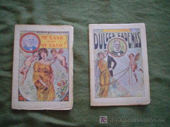 Libros antiguos: RAMON DE CAMPOAMOR: DULCES CADENAS // ME CASO O NO ME CASO?