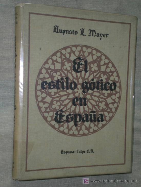 Libros antiguos: EL ESTILO G&Oacute;TICO EN ESPA&Ntilde;A - Foto 1