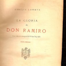 Libros antiguos: LA GLORIA DE DON RAMIRO.UNA VIDA EN TIEMPOS DE FELIPE SEGUNDO / ENRIQUE LARRETA