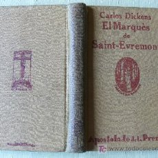 Libros antiguos: EL MARQUÉS DE SAINT-ÉVREMONT O PARÍS Y LONDRES EN 1793 / CARLOS DICKENS - 1924. Lote 25728161