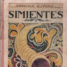Libros antiguos: SIMIENTES : PÁGINAS INICIALES / CONCHA ESPINA .-- 1922. Lote 25728162