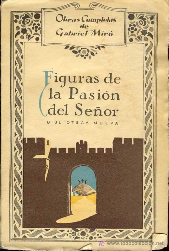 Libros antiguos: 1928: MIR&Oacute; Figuras de Pasi&oacute;n del Se&ntilde;or - Foto 1