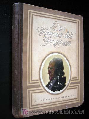 Libros antiguos: LOS HER&Oacute;ES DEL PROGRESO (Inventores y Inventos) - ALBERTO LLANO - Foto 1