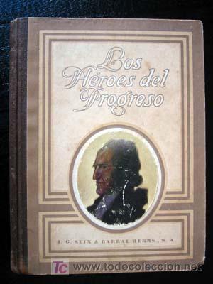 Libros antiguos: LOS HER&Oacute;ES DEL PROGRESO (Inventores y Inventos) - ALBERTO LLANO - Foto 2